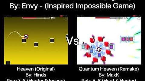 Geometry Dash = Heaven Vs Quantum Heaven (Comparison) (Original Vs Remake) (Hinds VS MaxK) (More)