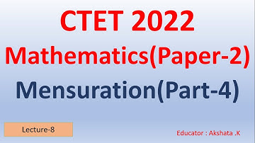 Mensuration For CTET Maths Paper 2 | English Medium | CTET 2022 | Full Syllabus Cover CTET 2022 |
