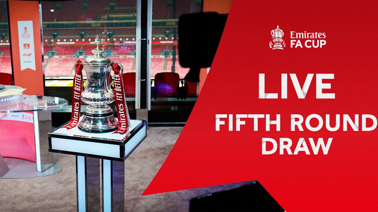 Fifth Round Draw Emirates FA Cup 22-23