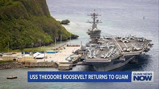 USS Theodore Roosevelt Returns to Guam