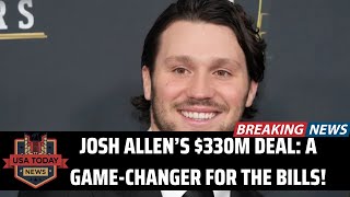 Details Josh Allen’s $330M Contract: What It Means for the Bills & NFL Future । USA TODAY NEWS Update
