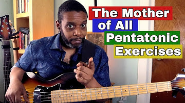 The Mother of All Pentatonic Exercises