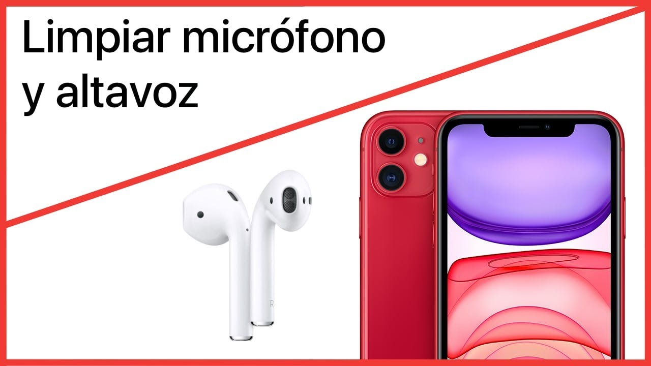 Cómo limpiar el altavoz y micrófono del iPhone y los AirPods