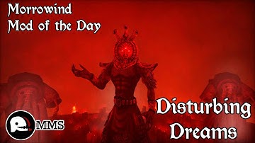 Morrowind Mod of the Day - Disturbing Dreams 2025 Showcase