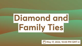 Diamond and Family Ties