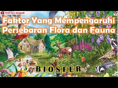 FAKTOR-FAKTOR YANG MEMPENGARUHI PERSEBARAN FLORA DAN FAUNA