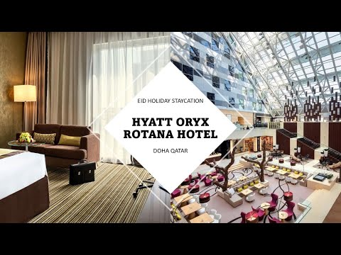 HYATT ORYX ROTANA HOTEL I EID HOLIDAY STAYCATION