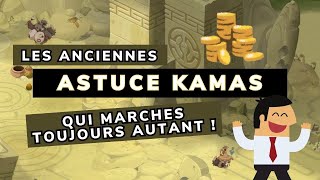 ASTUCE KAMAS - Je vous ressors les grands classiques ! (Plusieurs millions de Kamas) !