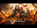 ENDLESS WAR 🔥 Most Powerful Heroic Battle Orchestral Music Mix