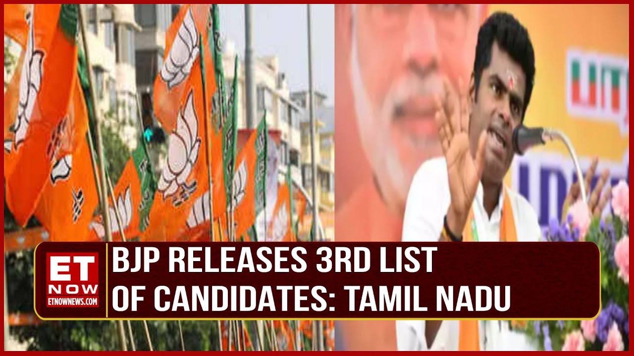 BJP Releases 3rd List Of Candidates: Tamil Nadu | T.N BJP Chief ...