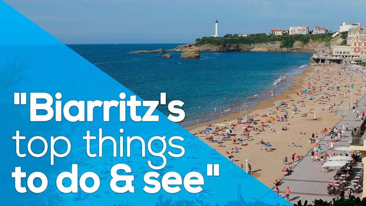 BIARRITZ'S TOP THINGS TO DO & SEE