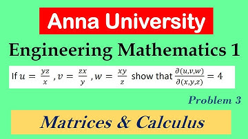 Jacobian MA3151 Matrices and Calculus Unit 3 Functions of Several Variables