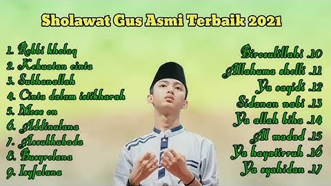 Kumpulan Sholawat Dari Gus Azmi Paling Ajibb 2021 { Syubbanul Muslimin}