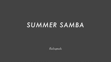 SUMMER SAMBA chord progression - Backing Track