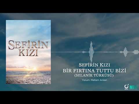 Bir Fırtına Tuttu Bizi (Selanik Türküsü) - Sefirin Kızı Dizi Müziği