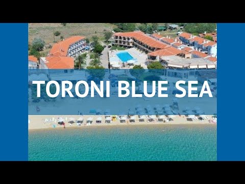 TORONI BLUE SEA 4* Греция Халкидики обзор – отель ТОРОНИ БЛЮ СИ 4* Халкидики видео обзор