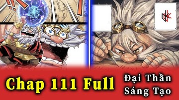 CHAP 111 FULL. Đại Thần Sáng Tạo. Gollnir Tạo Ra Phong Ấn. Dùng Sinh Mệnh Giam Giữ Tứ Trụ.