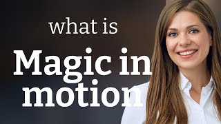 Magic in Motion: Exploring Expressive English Phrases