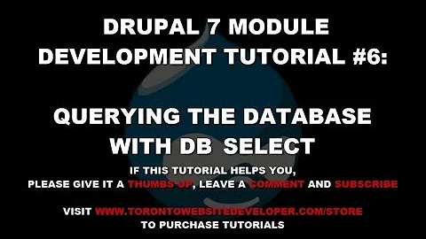Drupal 7 Module Development Tutorial #6 - Querying the Database with DB_SELECT