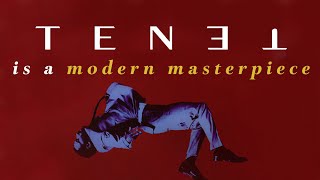 Why TENET is a Modern Masterpiece