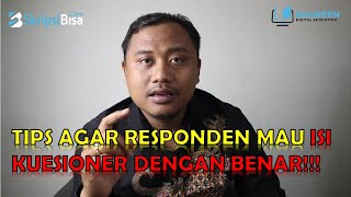 Bagaimana Agar Responden Mau Mengisi Kuesioner Dengan Benar❓