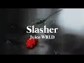 Juice wrld  slasher lyrics