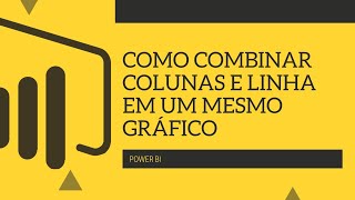 Como combinar colunas e linha em um mesmo gráfico