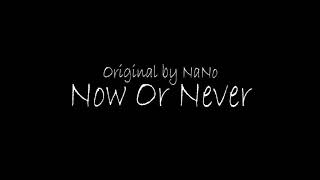 【2shuu ft. Rei】Now or never