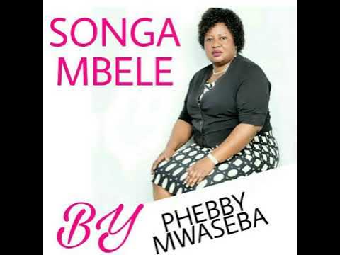 Phebby mwaseba songa mbele - YouTube