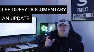Lee Duffy - A documentary update.