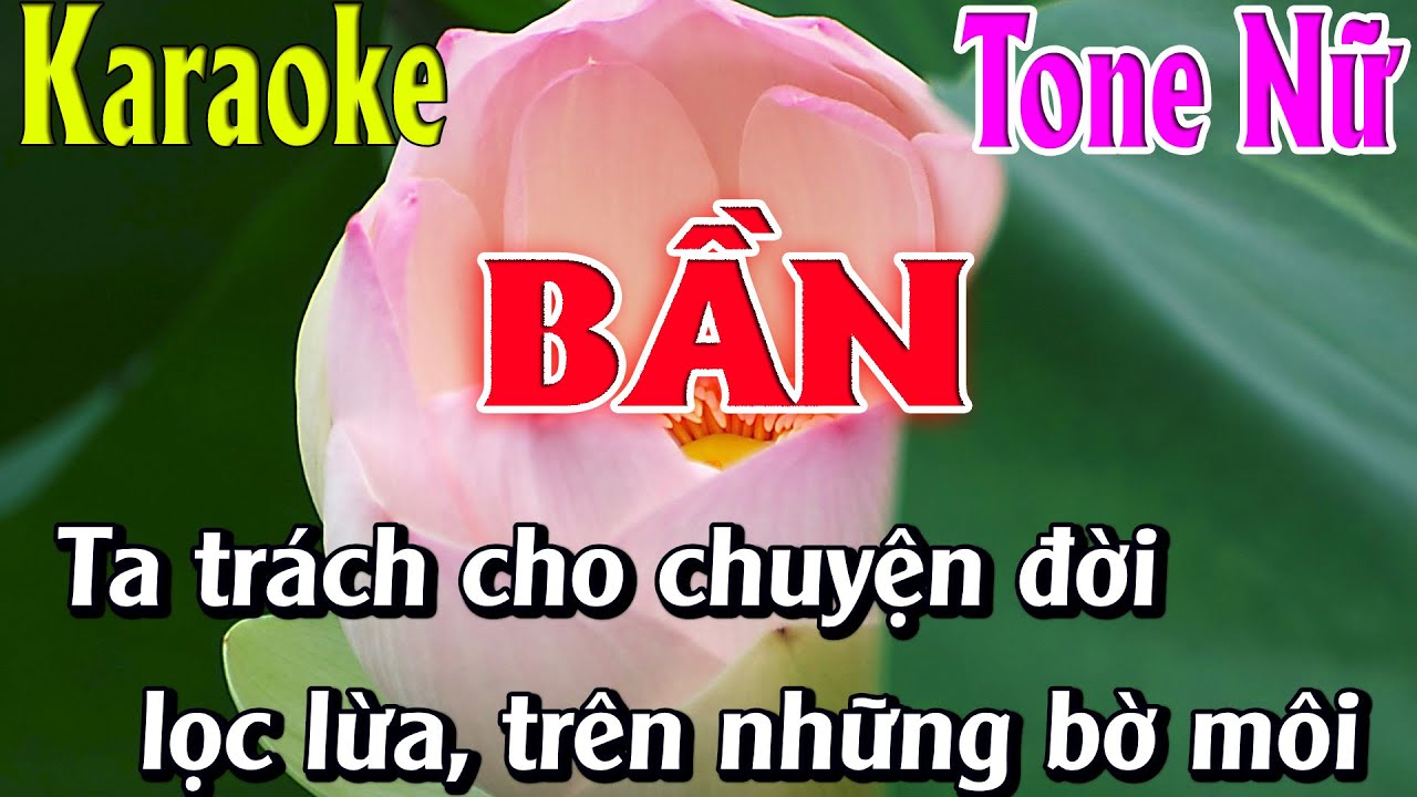Karaoke Bần Karaoke Tone Nữ Beat Chuẩn Nhất 2025 Karaoke Thanh Kiệt