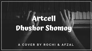 Artcell - dhushor shomoy | covered by shubhojit das rochi & afzal ovi