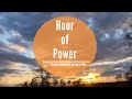 Hour of power  sunday 21st april 2024  6pm