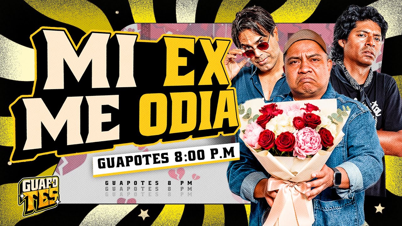MI PEOR RUPTURA PIPIPI | GUAPOTES 🕶️✨