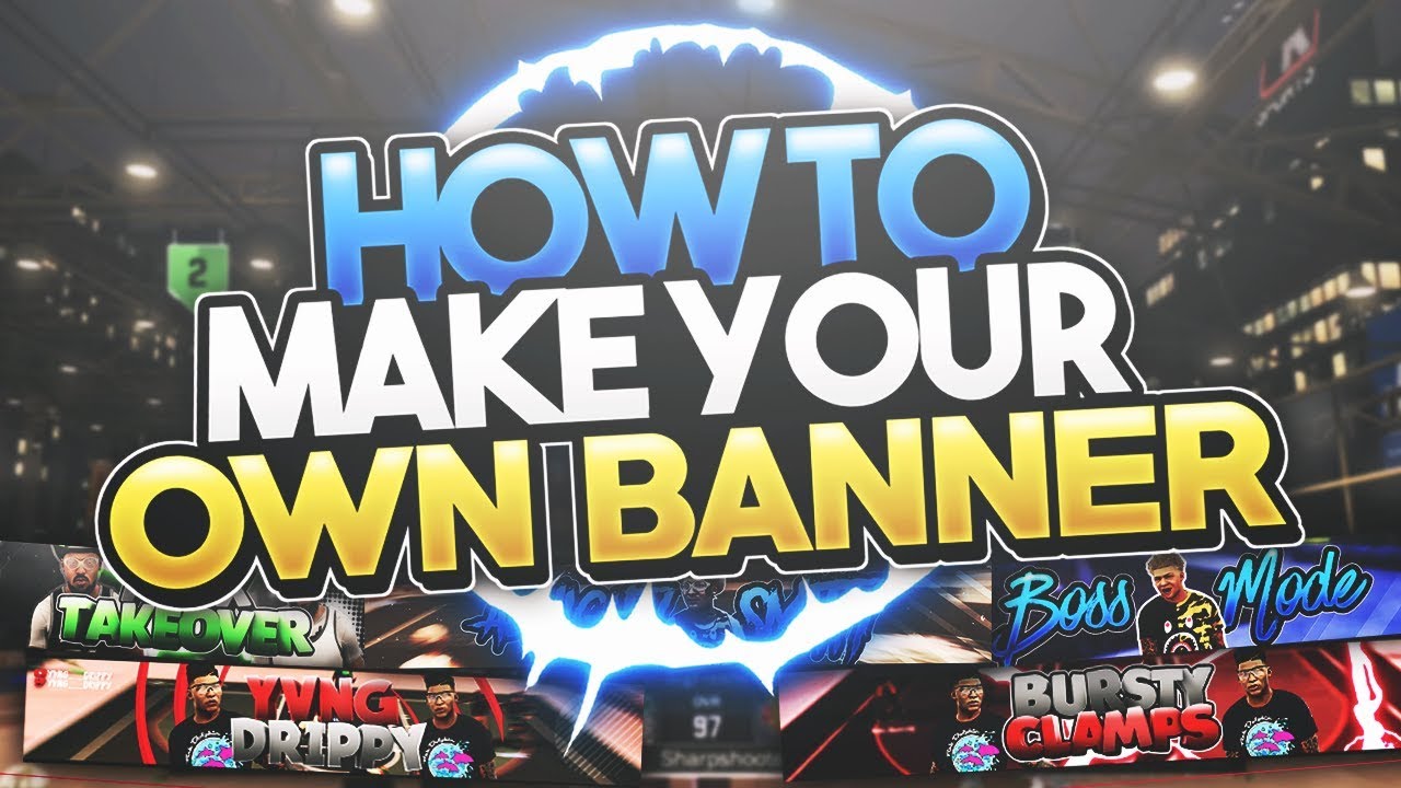 NBA 2K17 HOW TO MAKE YOUR OWN BANNER ON CS6 FOR FREE! YouTube