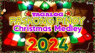 Paskong Pinoy Medley 2024 ✨ Christmas Song ⛄ Paskong Pinoy Best Tagalog Christmas Songs Medley 2024