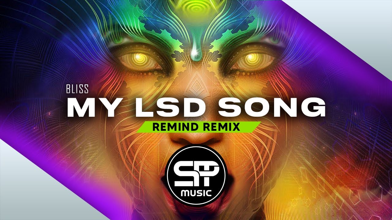 Bliss - My Lsd Song (Remind Remix) [PSYTRANCE] - YouTube