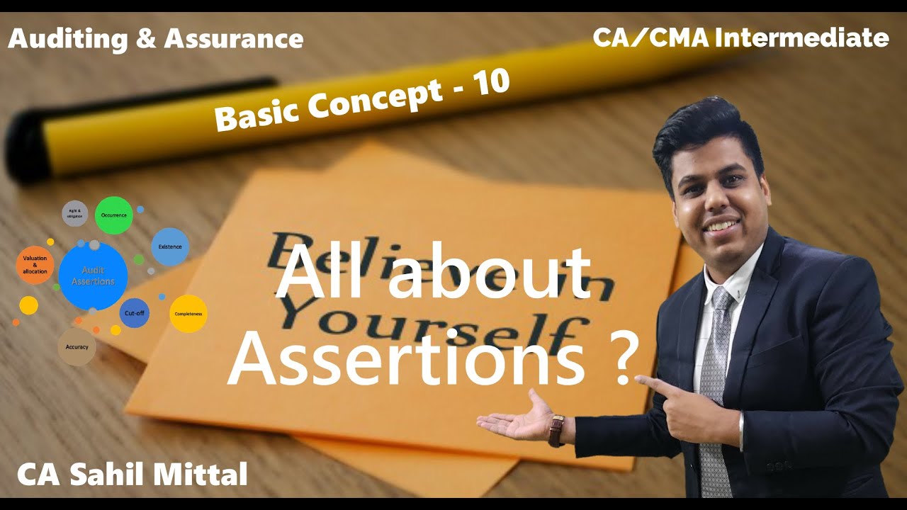 || Basic Concept-10 || All about Assertions || May/June'21 Exams CA/CMA Inter || CA Sahil Mittal ||