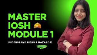 Module 1 – IOSH MS: Introducing Managing Safely Detailed Explanation || Prial India