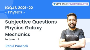 IOQJS 2021-22 - Subjective Questions: Physics Galaxy | Mechanics | L 1 | Physics | Rahul Pancholi