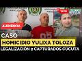 #ENVIVO Audiencia Caso Homicidio YULIXA TOLOZA - LEGALIZACIÓN 2 Hombres CAPTURADOS en CÚCUTA #Focus