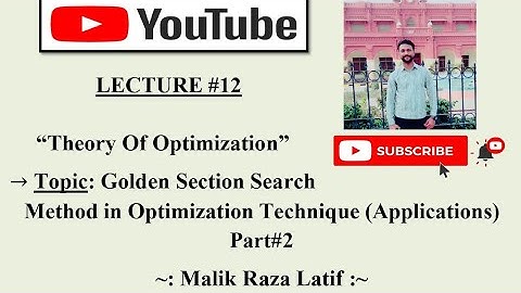 Golden Section Search Method(Applications) : Part#2 ; "Theory Of Optimization"