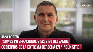Arnaldo Otegi: “La izquierda en el Estado español no tiene patria, la derecha se la ha secuestrado”