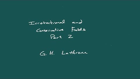 Irrotational Vector Fields and Path-Independence - Part 2