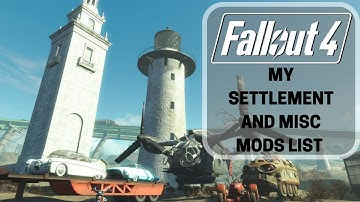 Fallout 4 My Mods list - All Settlement and Misc mods -Links in the Description