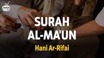 Surah 107 : Al Ma'un ( سورة الماعون ) ● Terjemahan ● Syeikh Hani Ar-Rifai