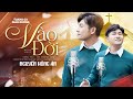 VÀO ĐỜI - NGUYỄN HỒNG ÂN | Nhạc Thánh Ca Giáo Đường #028 - Sáng tác: Lm. Thành Tâm (Official MV 4K)