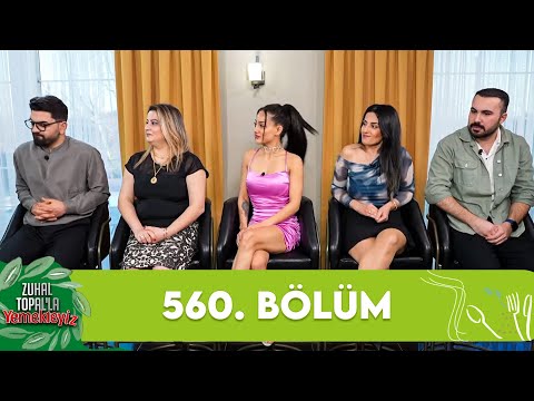 Zuhal Topal'la Yemekteyiz 560. Bölüm @Yemekteyiz