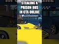 Stealing a prison bus in GTA V Online #gta #shorts