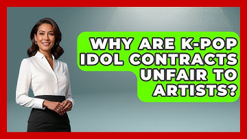 Why Are K-Pop Idol Contracts Unfair To Artists? - K Pop Heros